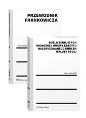 Rozliczenia stron nieważnej umowy kredytu waloryzowanego kursem waluty obcej + Przewodnik frankowicza - PAKIET